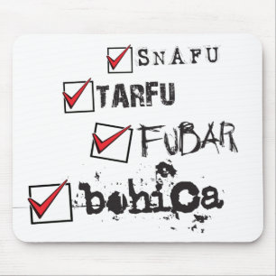 TARFU SNAFU FUBAR BOHICA Mousepad