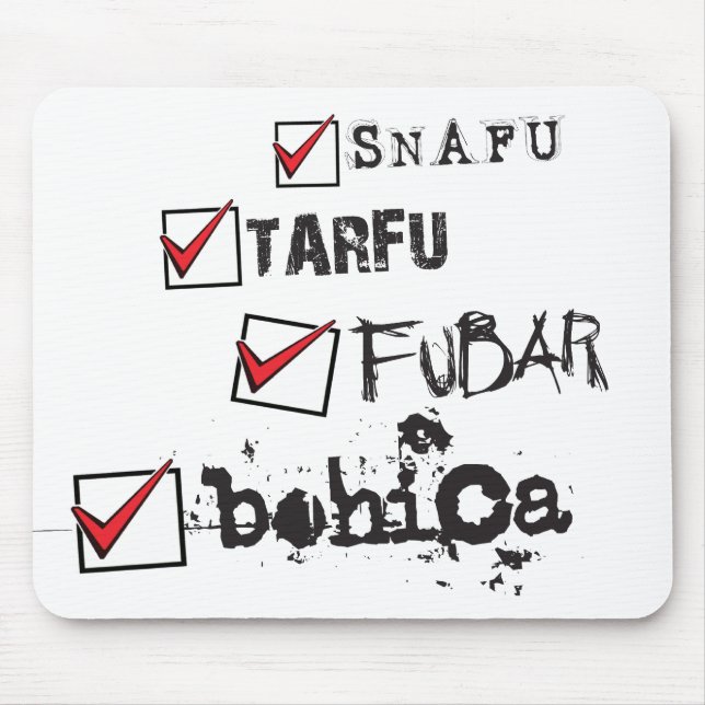 TARFU SNAFU FUBAR BOHICA Mousepad (Frente)