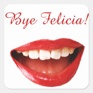 Tchau Felicia! Adesivos