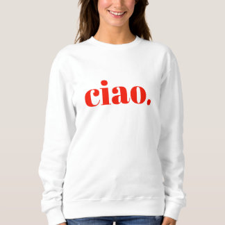 Tchau Sweatshirt | Suéter De Slogan Italiano