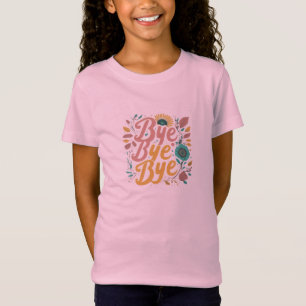 Tchau, Tchau, Design de Camiseta
