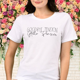 Tchau Tensão Olá Aposentadoria Camisa de Aposentad