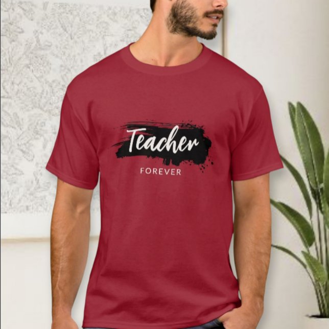 Teacher Forever T-shirt - Teacher Appreciation Gif (Criador carregado)