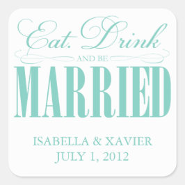 Teal Comer, Beber E Casar-Se | Autocolantes