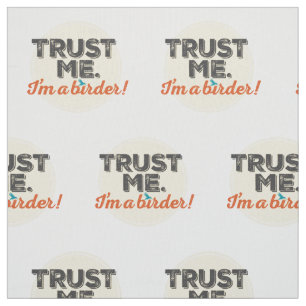 Tecido Confie-me. Eu sou um Birder! Emblema