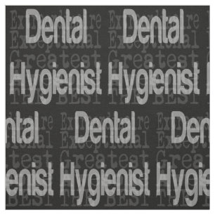 Tecido Dental Hygienist Extraordinaire
