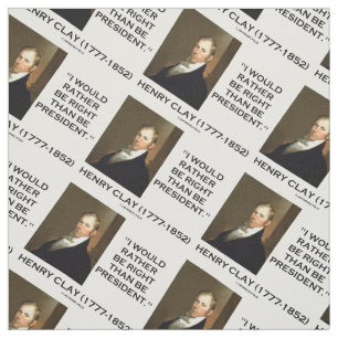 Tecido Henry Clay Eu Preferencialmente Estar Certo Do Que