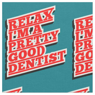 Tecido Relaxe, sou um bonito Dentista