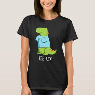 Tee Rex Camiseta engraçada TRex Dinossaur Pun Dark