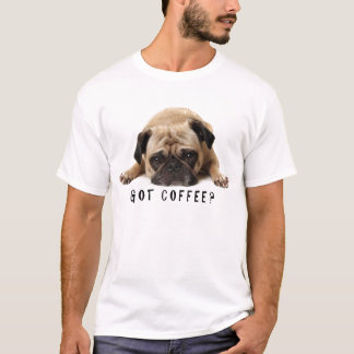 Tem café? Camisa Pug T