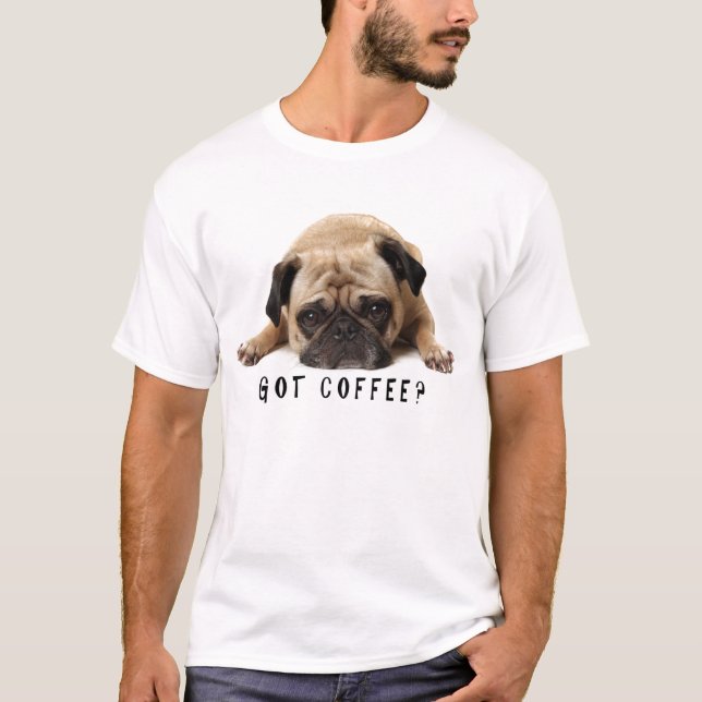 Tem café? Camisa Pug T (Frente)