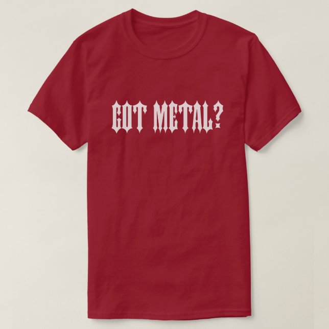 Tem o Metal? Camisa T (Frente do Design)