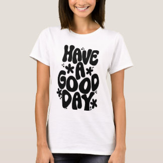 Tenha um bom dia de t-shirts design para mulheres.