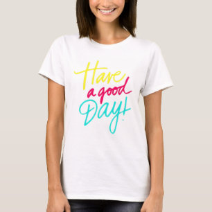 Tenha um bom dia, T-Shirt