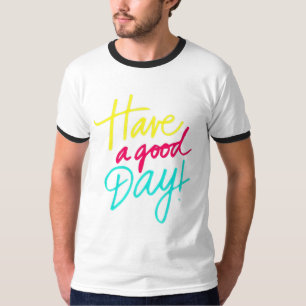 Tenha um bom dia, T-Shirt