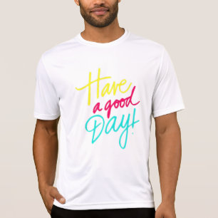 Tenha um bom dia, T-Shirt