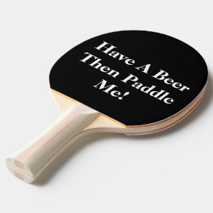 Tenha Uma Cerveja - Raquete de ping pong preto e b