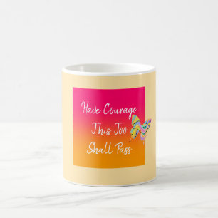 Tenham Uma Caneca De Café De Coragem