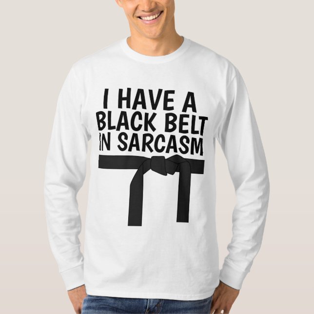 TENHO UM CINTO PRETO NAS T-Shirts DO SARCASM (Frente)