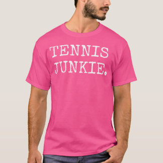 Tênis Junkie Funny Tênis Player Camisas Homens Mul