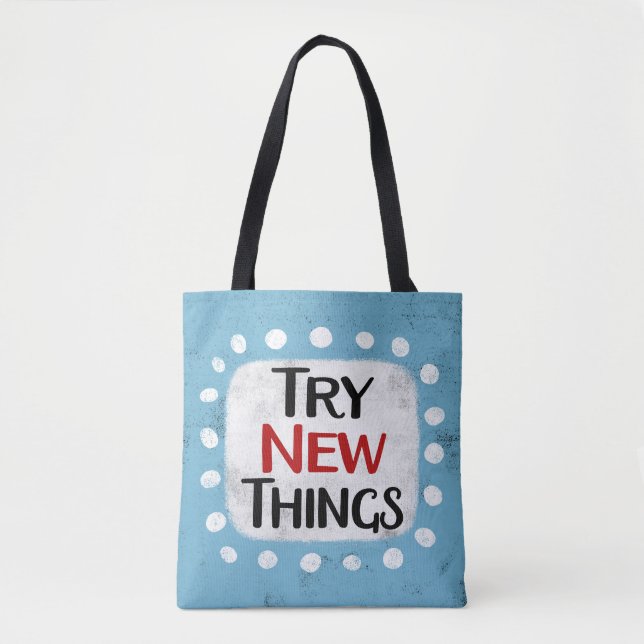 Tentar Novas Coisas Tote Bag (Frente)