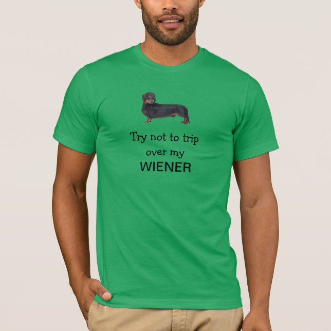 Tente não tropeçar sobre meu wiener - t-shirt (Frente)