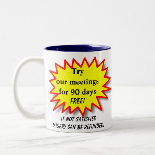 Tente nossas reuniões… - Caneca de café cómico do