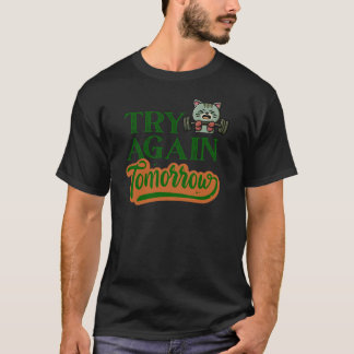 Tente Novamente Amanhã Camiseta Divertida de Acade