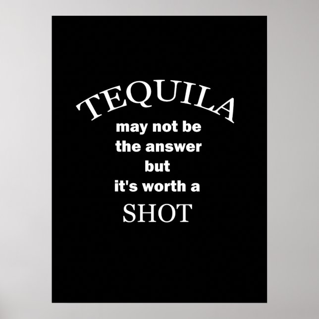 Tequila Worth a Shot Poster (Frente)