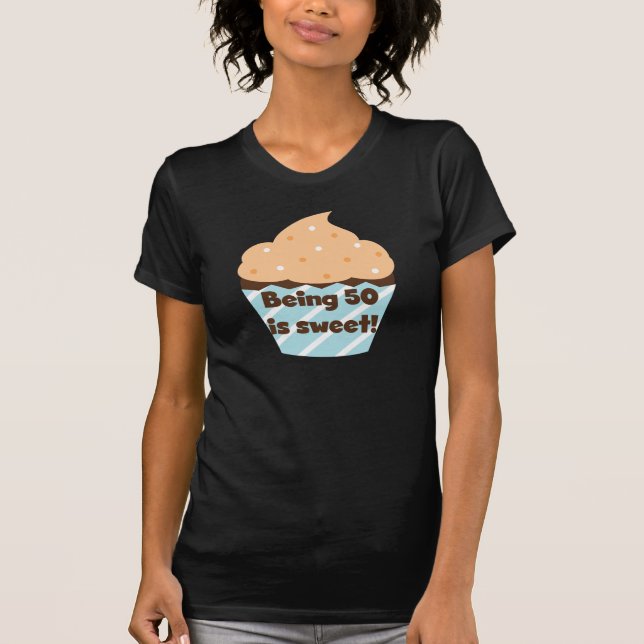 Ter 50 é T-shirts e presentes doces (Frente)