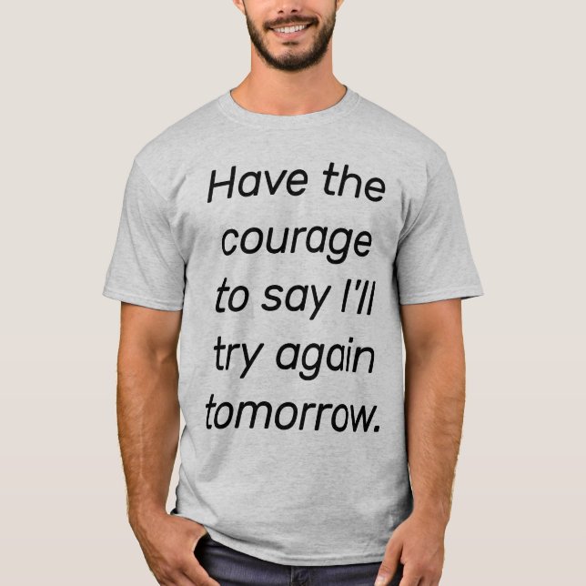 Ter a coragem de camiseta básica masculina (Frente)