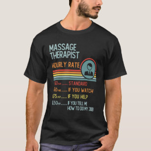 Terapêutica De Massagem Taxa Horária T-Shirt Retro