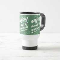 Aproveite uma taça de felicidade | Caneca de viage