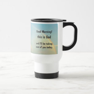 Térmica Caneca de café "Bom dia, este é Deus"