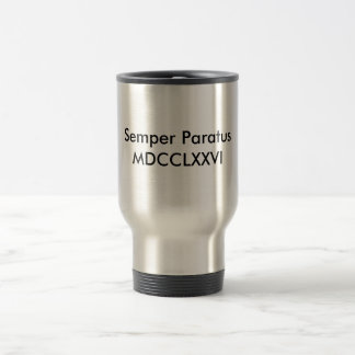 Térmica Caneca do viagem de Semper Paratus