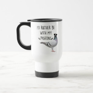 Térmica Caneca Eu Preferiria Estar Com Meus Pombos Perfe