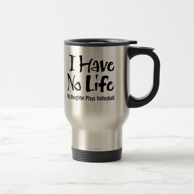 Térmica Caneca I Have No Life (Voleibol) (Direita)