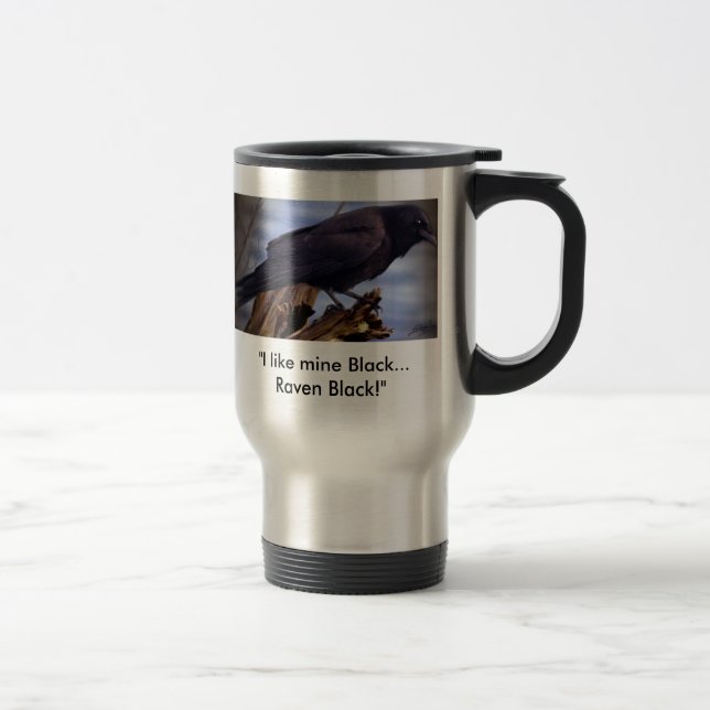 Térmica "Eu gosto do meu negro... Raven Black" Caneca de v (Direita)