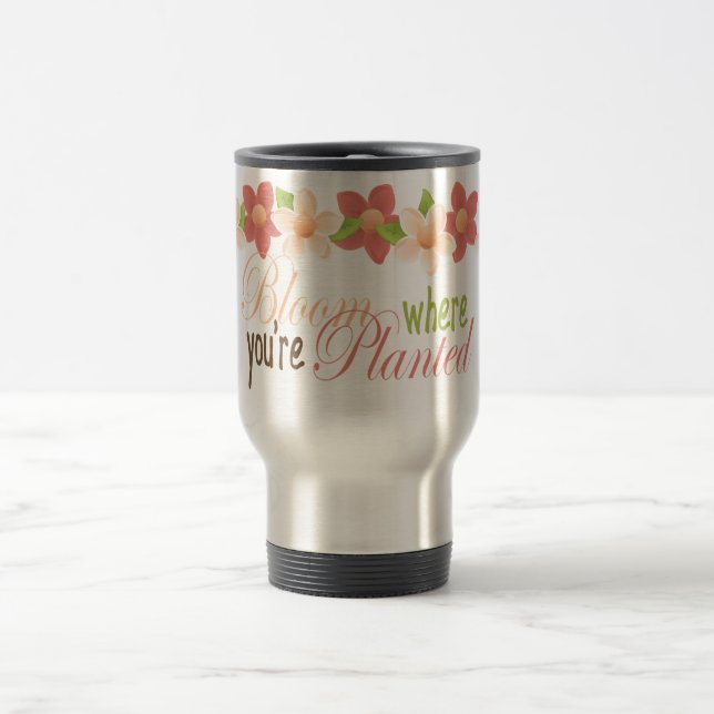 Térmica Floresça onde você é caneca plantada da flor para (Centro)