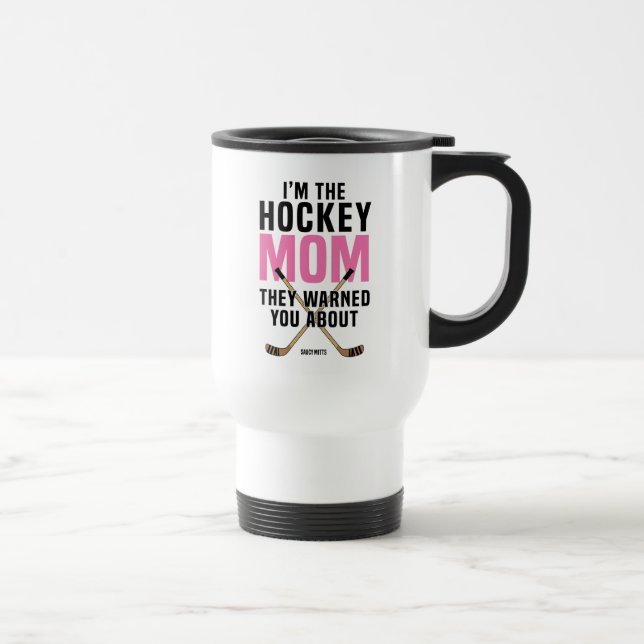Térmica Mamã do hóquei advertiram-no sobre a caneca (Direita)