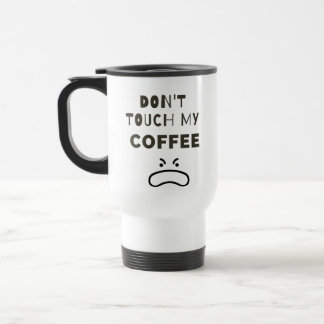 Térmica Não Toque minha caneca de café