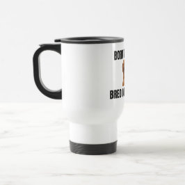 Térmica Nascido para Caçar. Criado para a Lealdade. Caneca