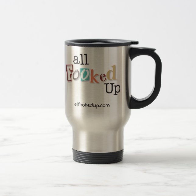 Térmica Todo o Fooked acima da caneca de café (Direita)
