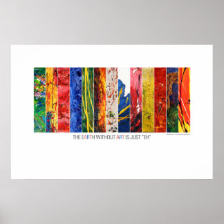 Terra sem Arte é apenas "EH" Poster