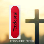Tetelestai Christian Skateboard<br><div class="desc">Está Terminado,  Tetelestai. Coleção legal de skate cristão. Vermelho e Negro. Personalizável—Use a Guia "Personalizar" para alterar texto ou imagem.</div>