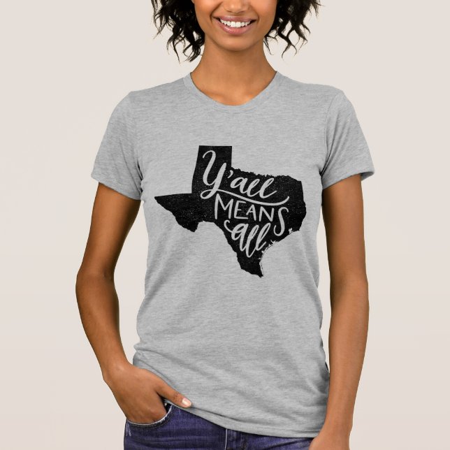 Texas "você significa todo o" t-shirt dos direitos (Frente)