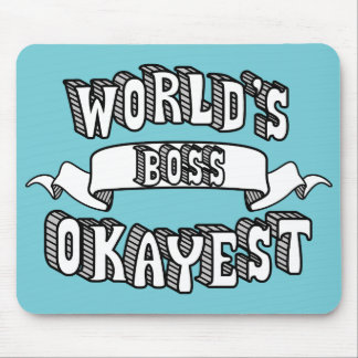 Texto engraçado Mousepad do chefe do Okayest do
