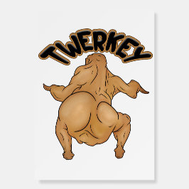 Thanksgiving Twerkey Foam Board