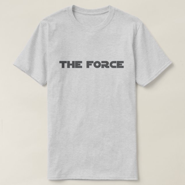 The Force™ T-Shirt (Frente do Design)