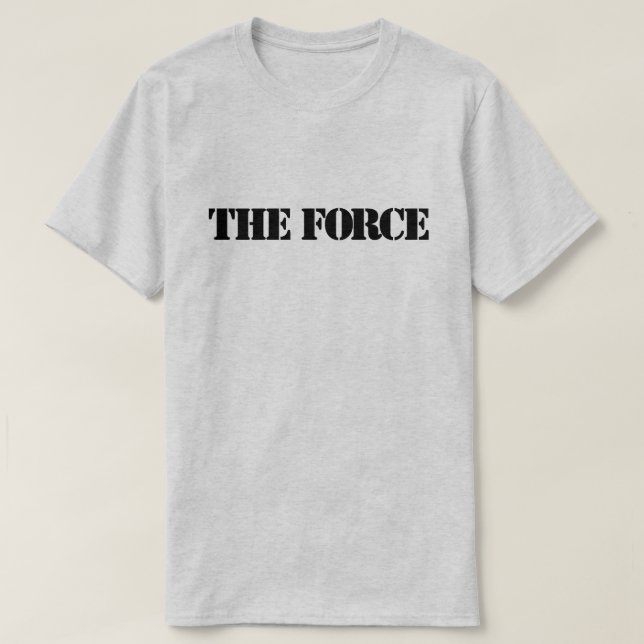 The Force™ T-Shirt (Frente do Design)